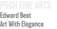 POCH FINE ARTS Edward Best Art With Elegance