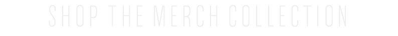 Shop the MERCH collection